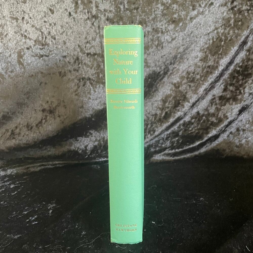 Explore Nature with Your Child by Dorothy Edwards Shuttleworth | 1952 | Nature